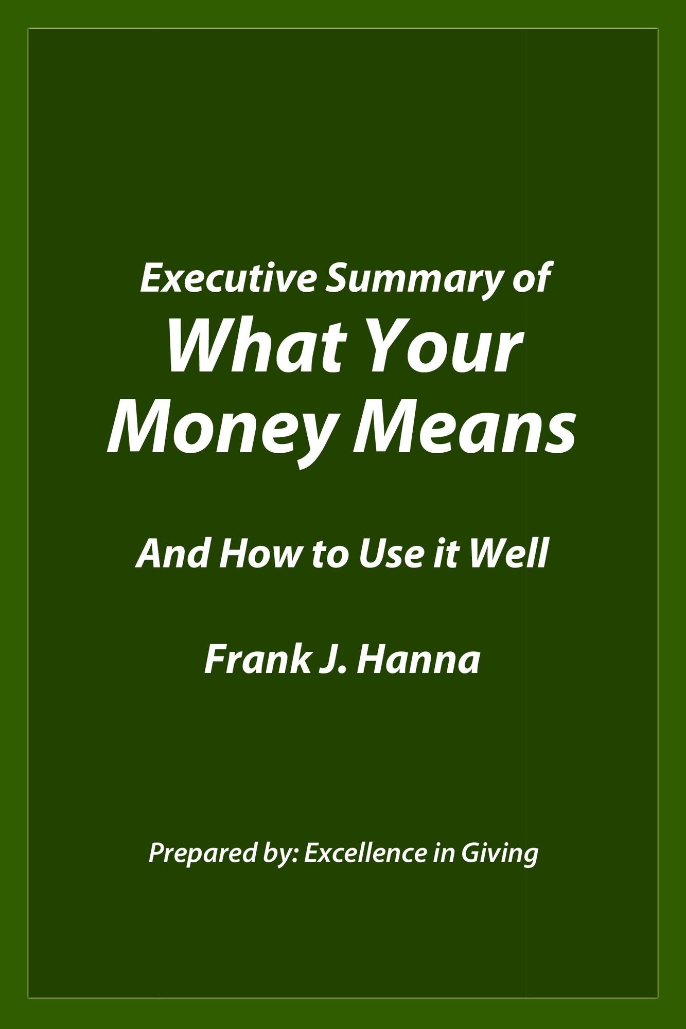 Executive Summary of "What Your Money Means"