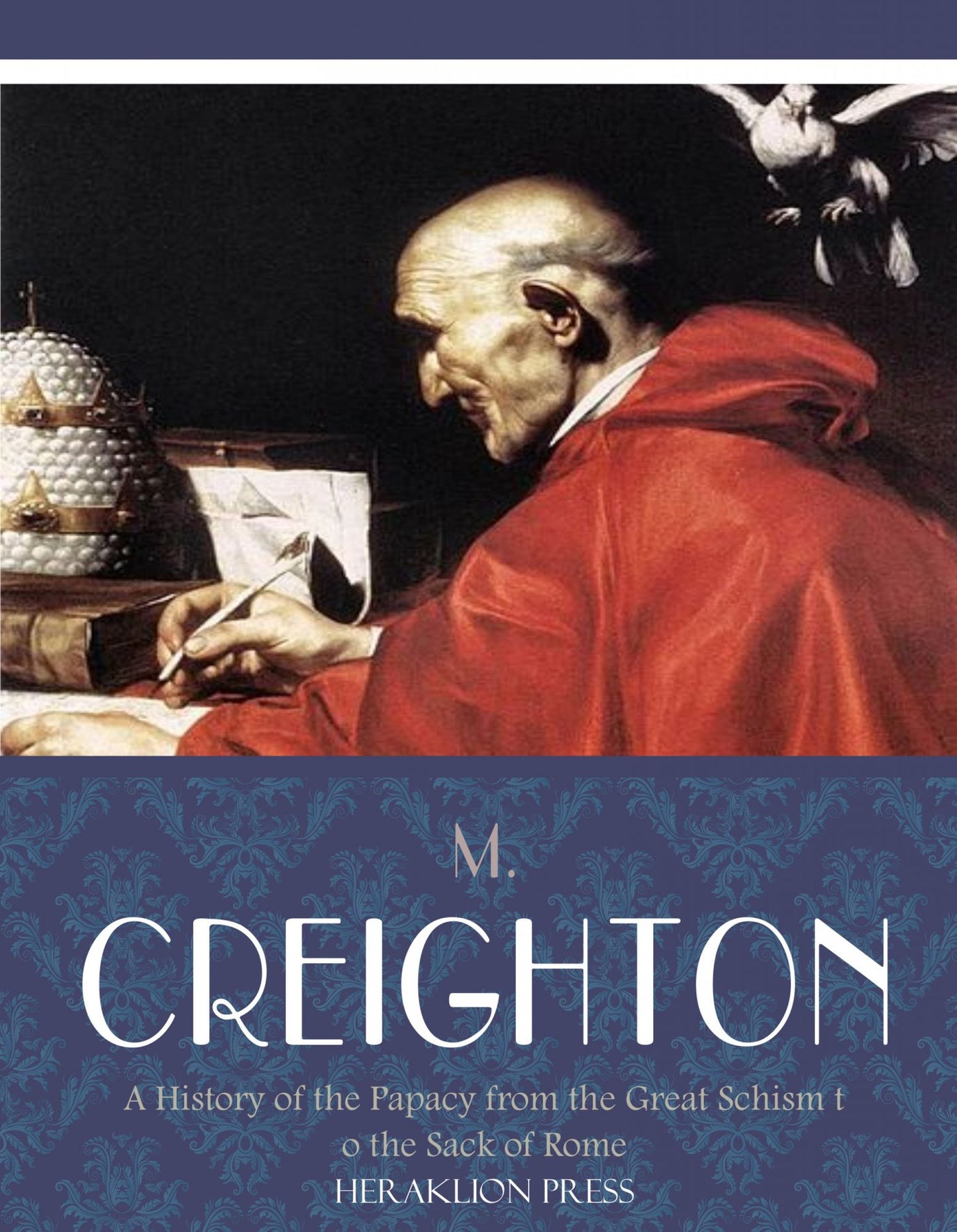 A History of the Papacy from the Great Schism to the Sack of Rome