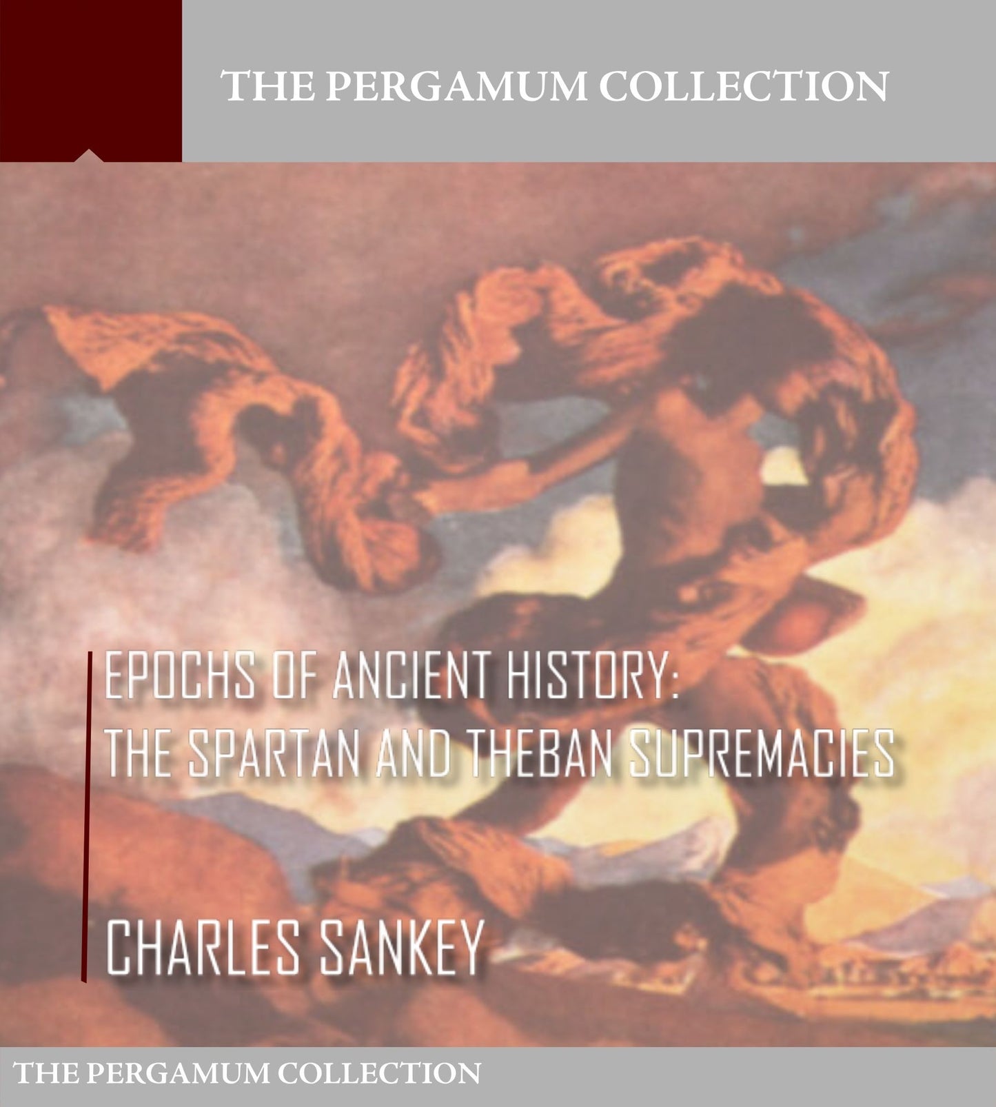 Epochs of Ancient History: The Spartan and Theban Supremacies