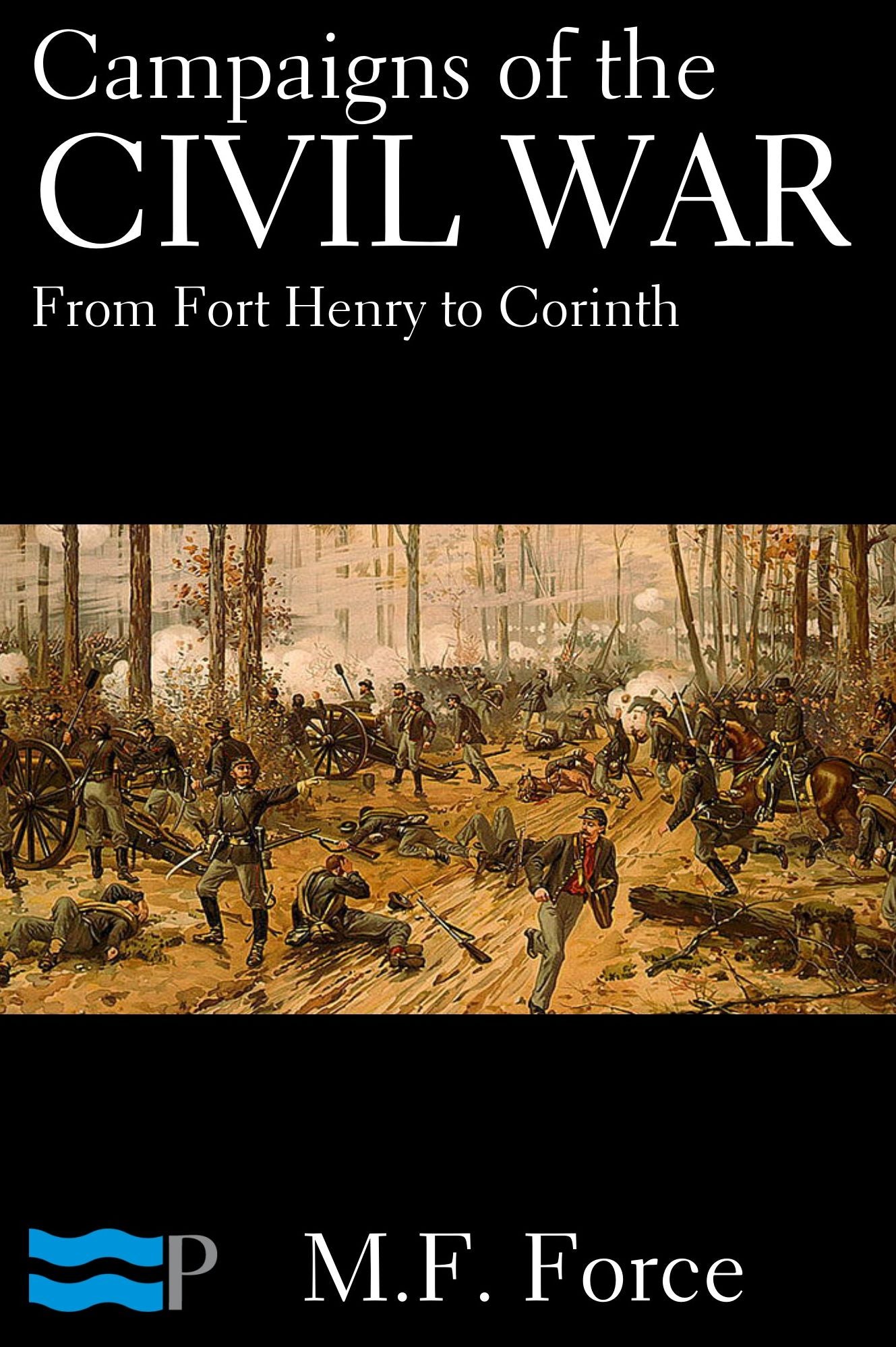 Campaigns of the Civil War: From Fort Henry to Corinth