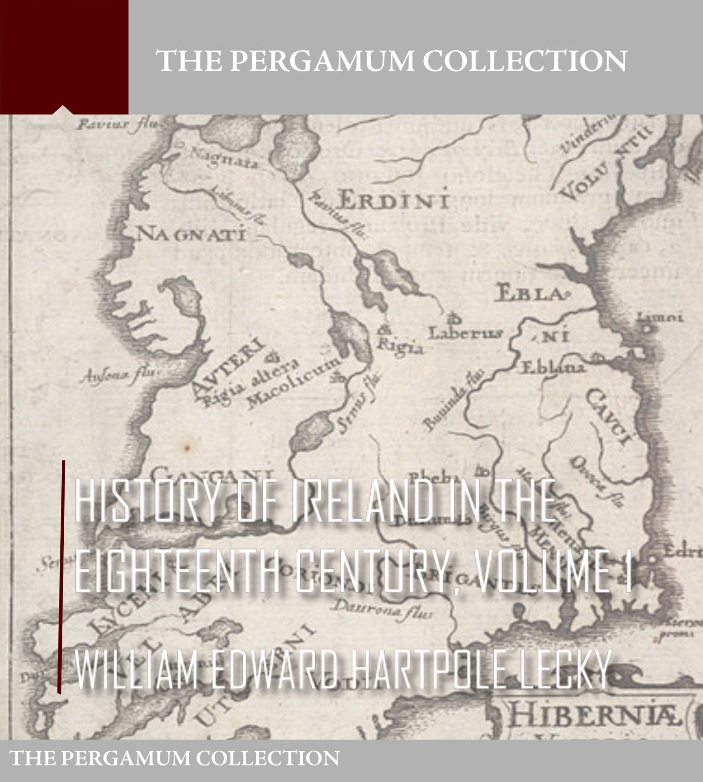 History of Ireland in the Eighteenth Century Volume 1