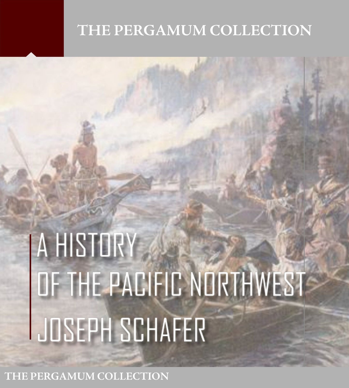 A History of the Pacific Northwest