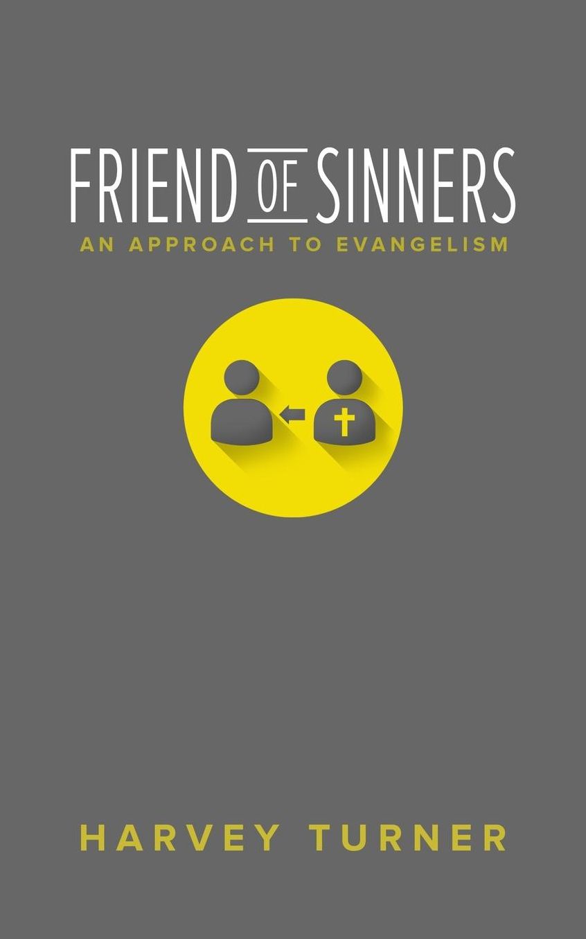 Friend of Sinners: An Approach to Evangelism