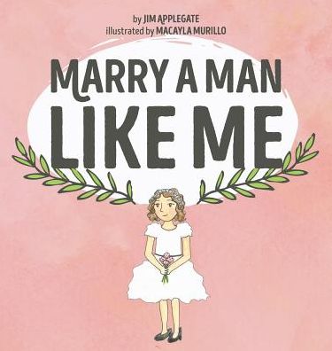 Marry a Man Like Me