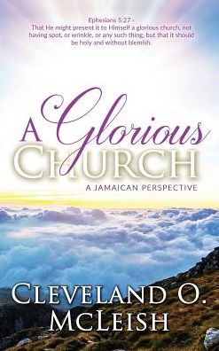 A Glorious Church: A Jamaican Perspective