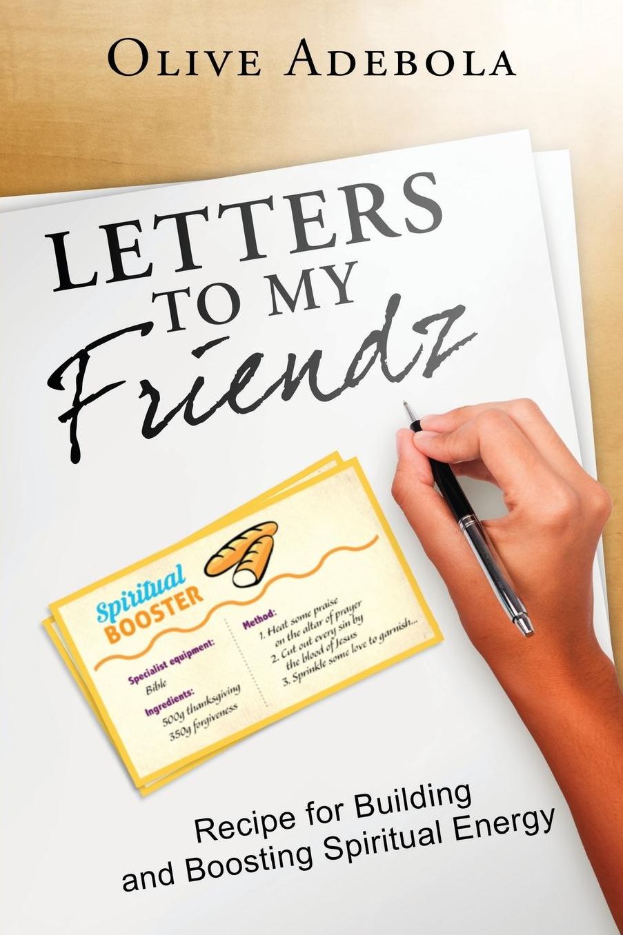 Letters to my Friendz: Recipe for Building and Boosting Spiritual Energy