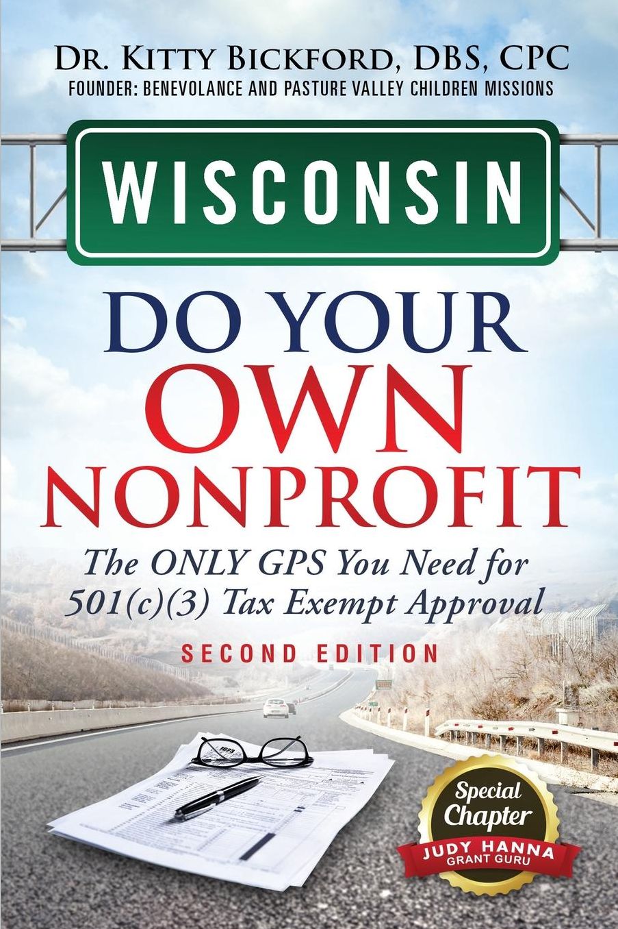 Wisconsin Do Your Own Nonprofit: The Only GPS You Need For 501c3 Tax Exempt Approval