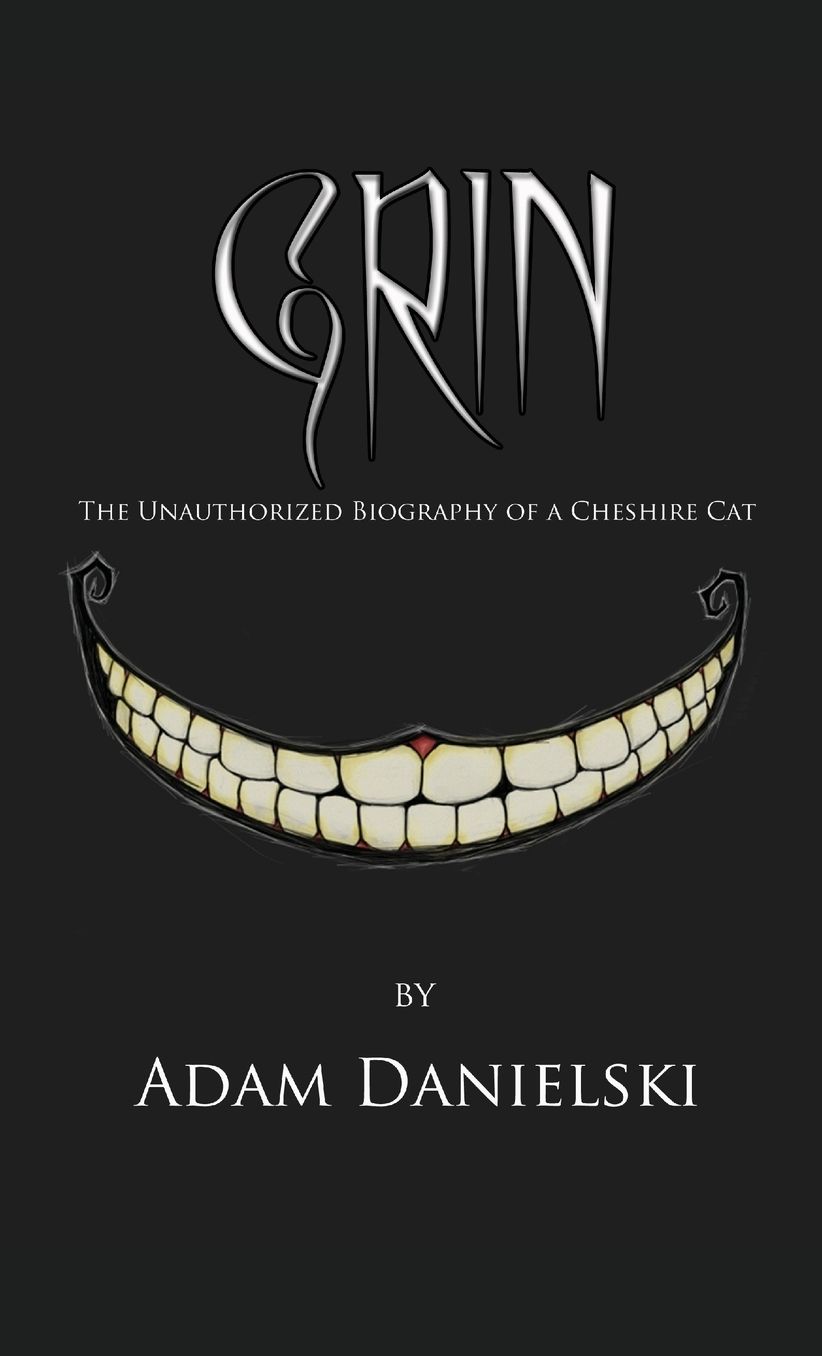 Grin: The Unauthorized Biography of a Cheshire Cat