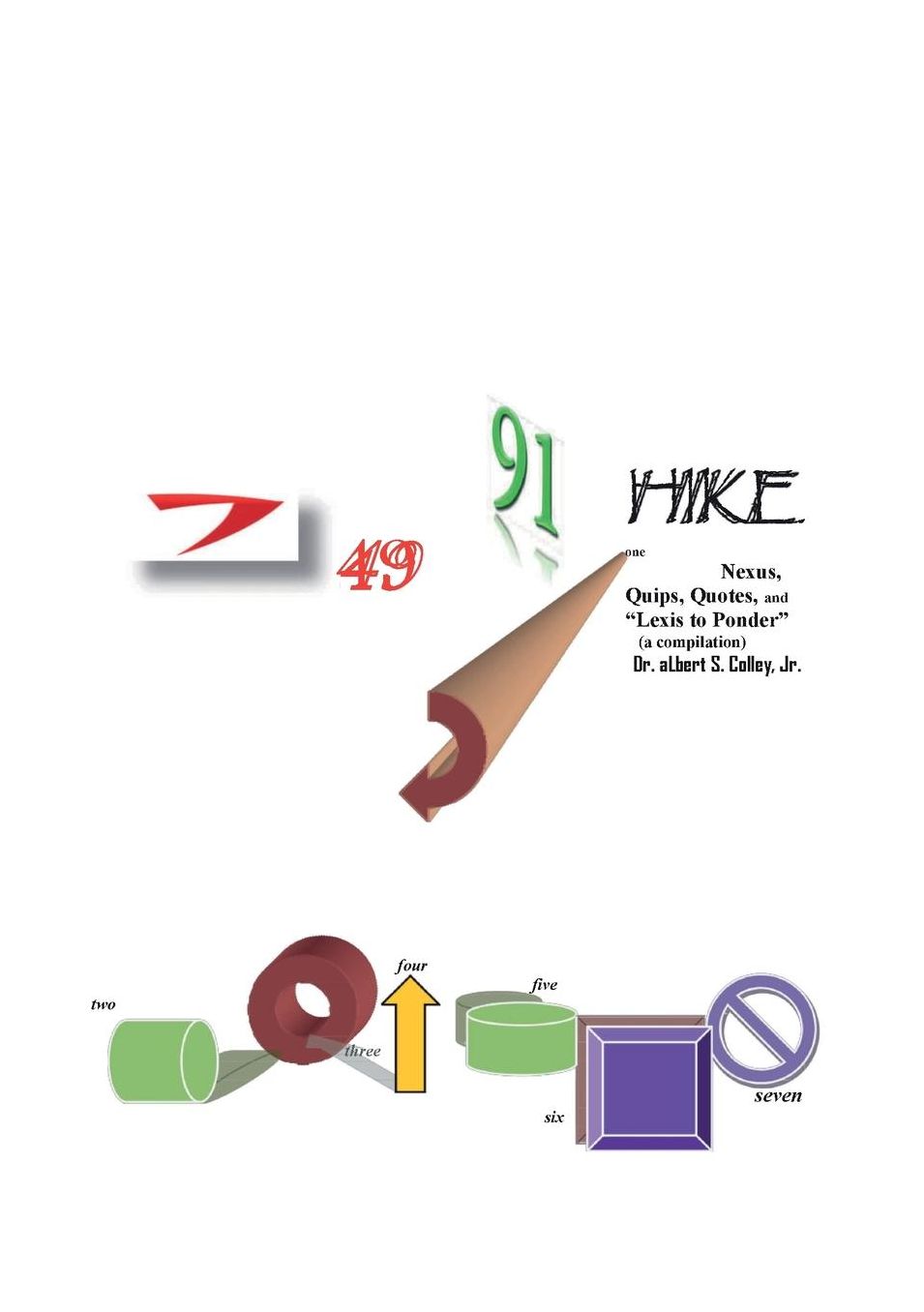 7 49 91 Hike: Nexus, Quips, Quotes, and Lexis to Ponder - Edited