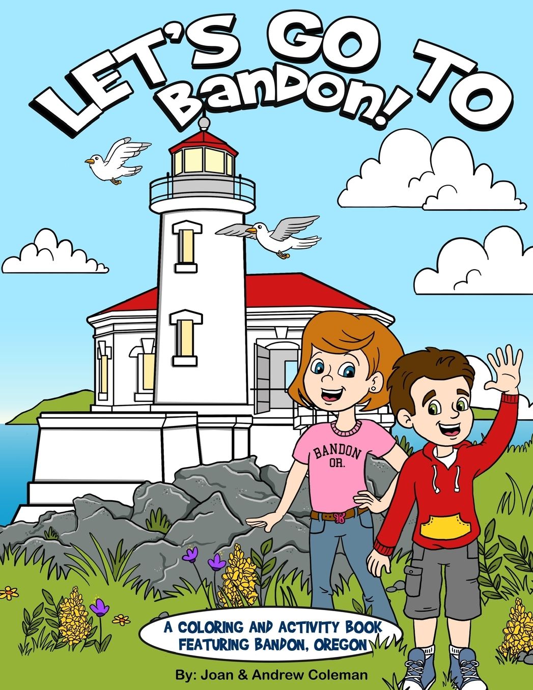 Let's Go To Bandon!: A Coloring and Activity Book Featuring Bandon, Oregon