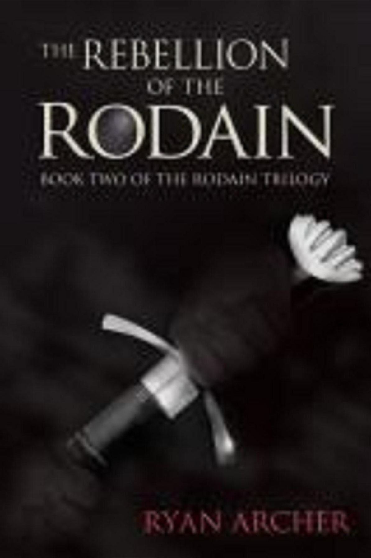 The Rebellion Of The Rodain: Book Two Of The Rodain Trilogy