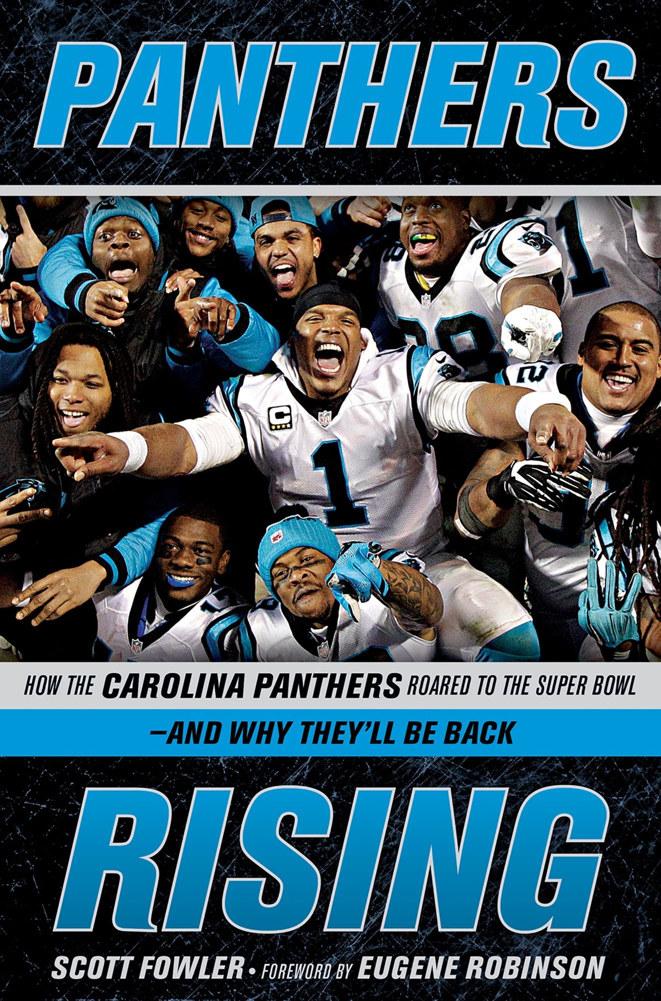 Panthers Rising: How the Carolina Panthers Roared to the Super Bowl--and Why They'll Be Back!