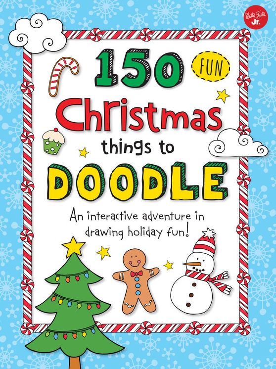 150 Fun Christmas Things to Doodle: An interactive adventure in drawing holiday fun!