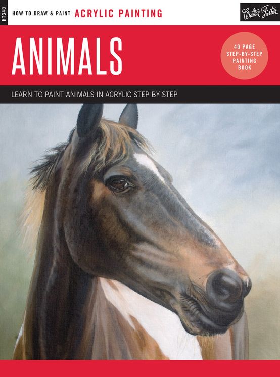 Acrylic: Animals: Learn to paint animals in acrylic step by step - 40 page step-by-step painting book