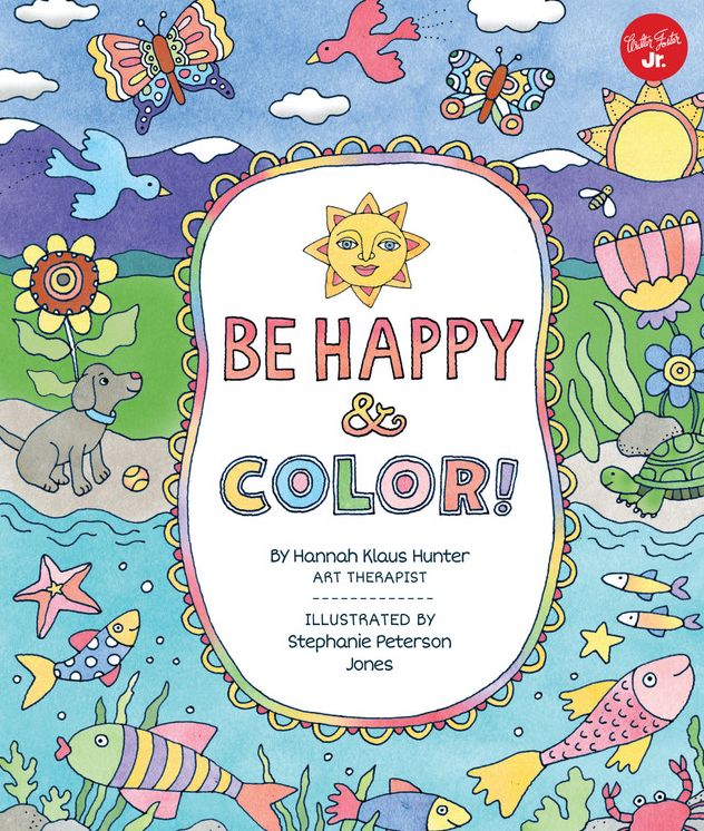 Be Happy & Color!: Mindful activities & coloring pages for kids