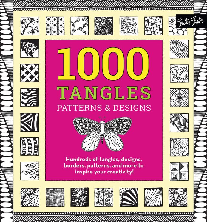 1,000 Tangles, Patterns & Doodled Designs: Hundreds of tangles, designs, borders, patterns and more to inspire your creativity!