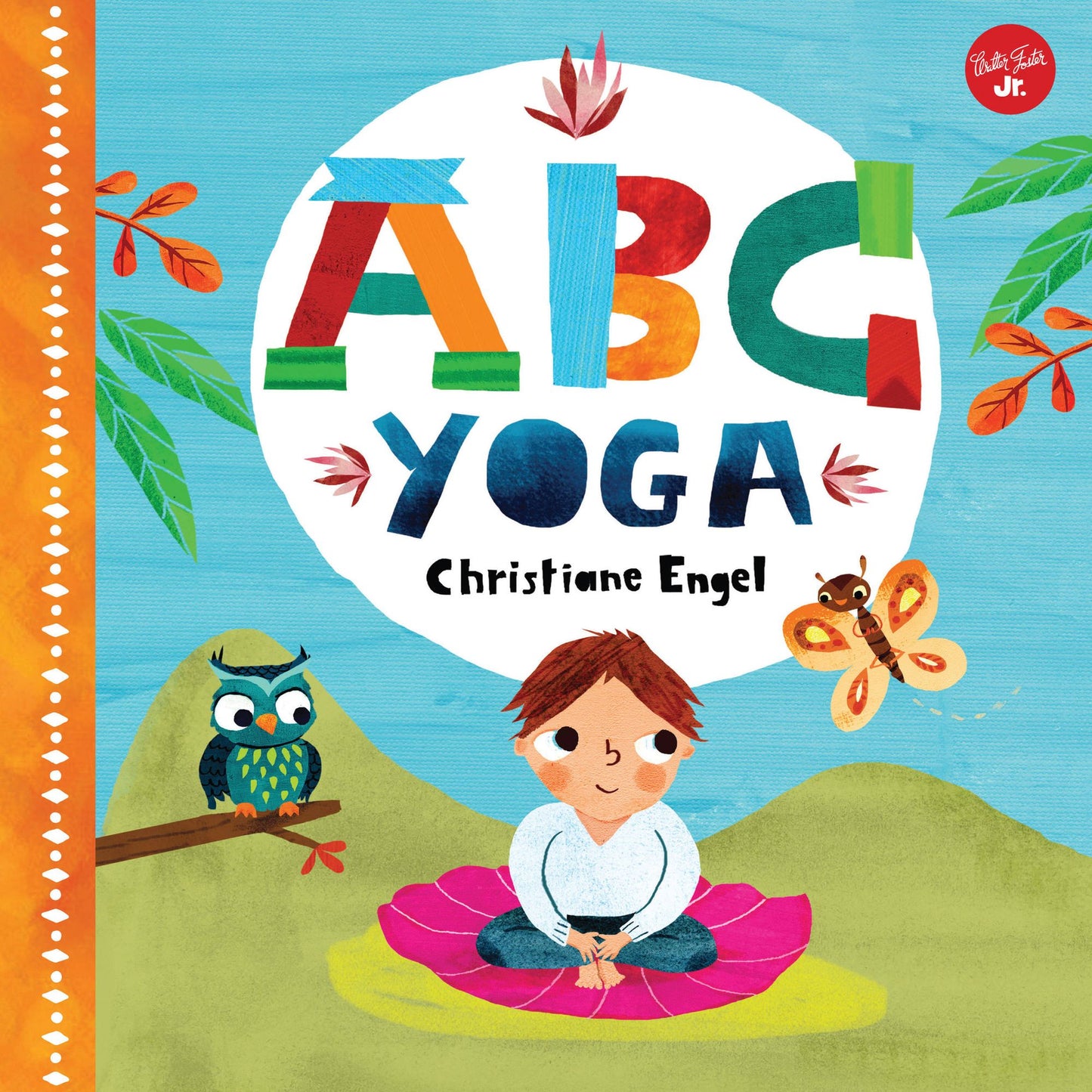 ABC for Me: ABC Yoga: Join us and the animals out in nature and learn some yoga!