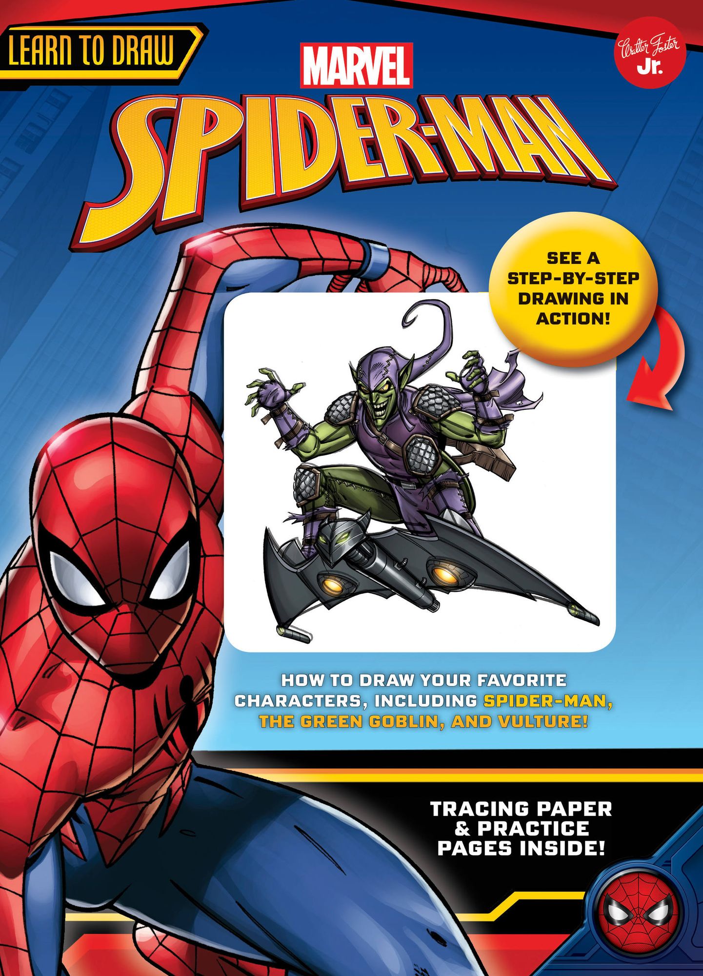 Learn to Draw Marvel's Spider-Man: How to draw your favorite characters, including Spider-Man, the Green Goblin, and Vulture!