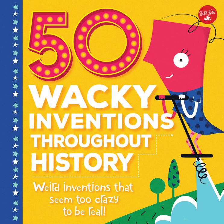 50 Wacky Inventions Throughout History: Weird inventions that seem too crazy to be real!