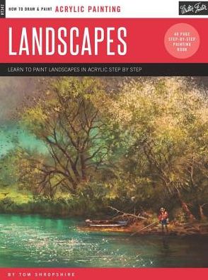 Acrylic: Landscapes: Learn to paint landscapes in acrylic step by step