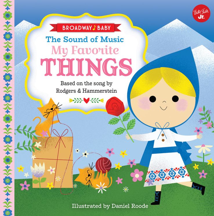 Broadway Baby: The Sound of Music, My Favorite Things: Based on the song by Rodgers & Hammerstein