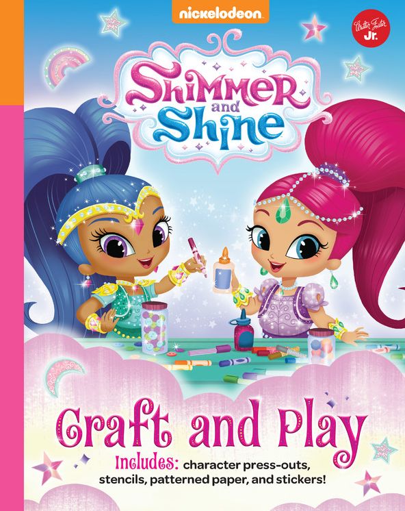 Nickelodeon's Shimmer and Shine: Craft and Play: Includes character press-outs, stencils, patterned paper, and stickers!