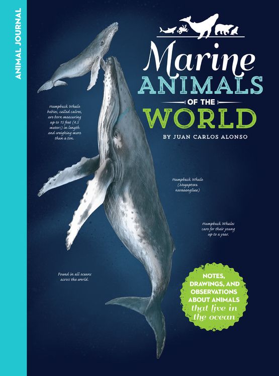 Animal Journal: Marine Animals of the World: Notes, drawings, and observations about animals that live in the ocean