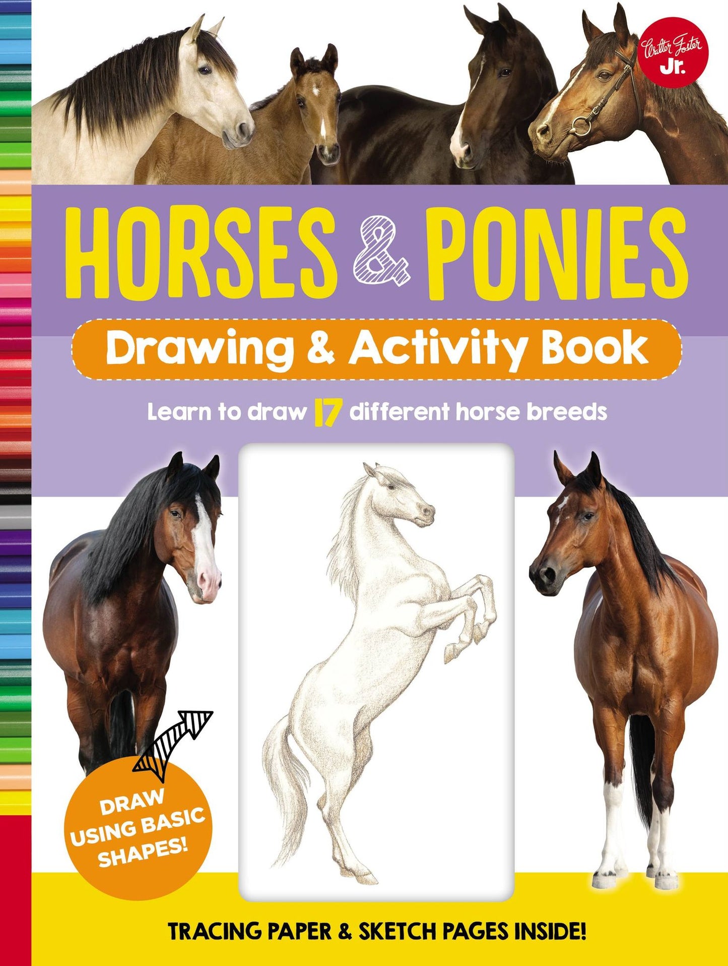 Horses & Ponies Drawing & Activity Book: Learn to draw 16 different breeds