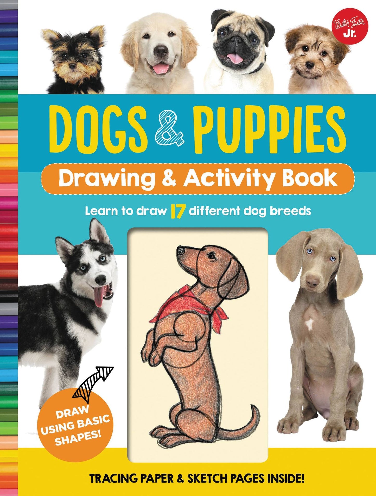 Dogs & Puppies Drawing & Activity Book: Learn to draw 16 different dog breeds