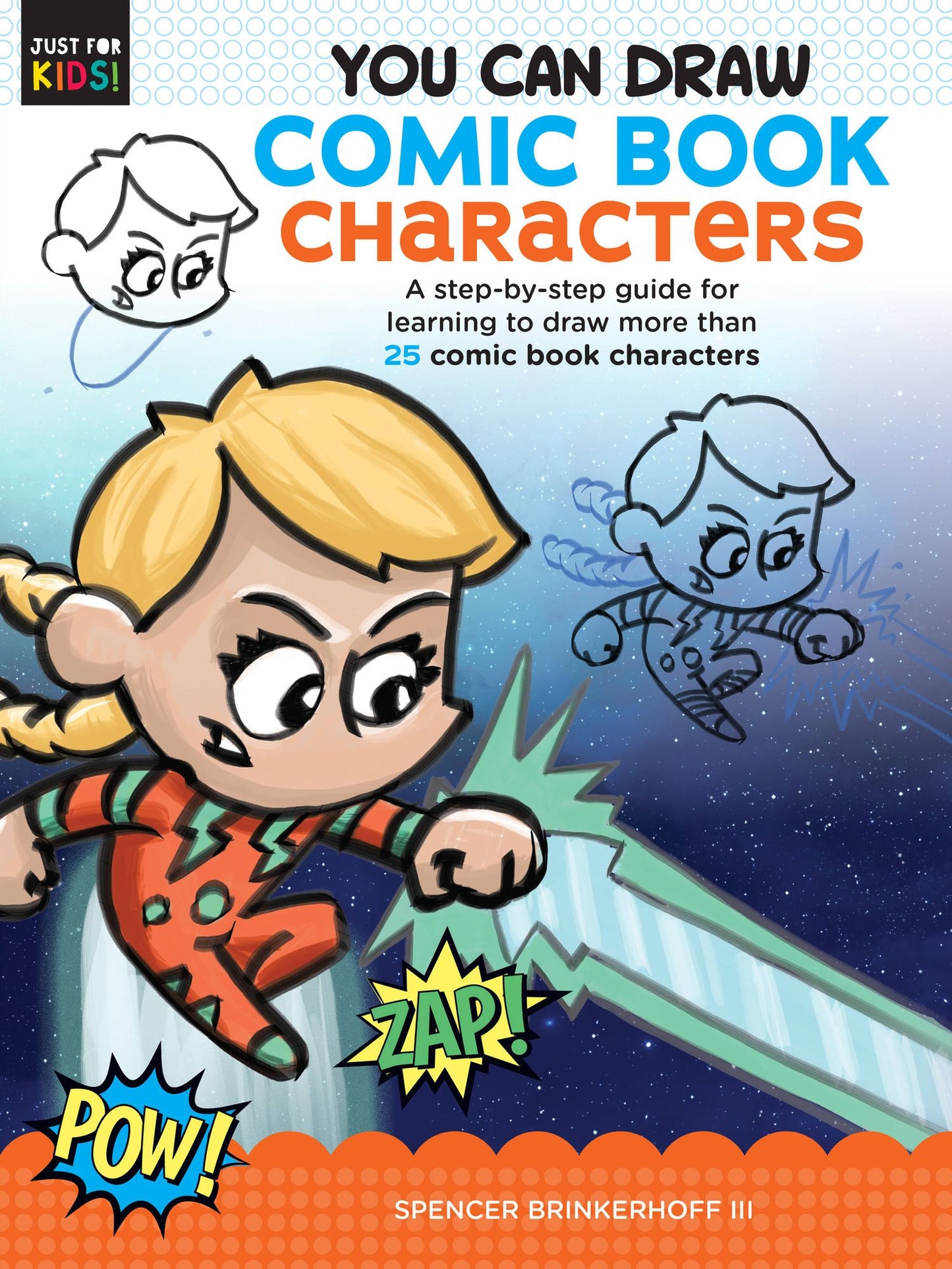 You Can Draw Comic Book Characters: A step-by-step guide for learning to draw more than 30 comic book characters