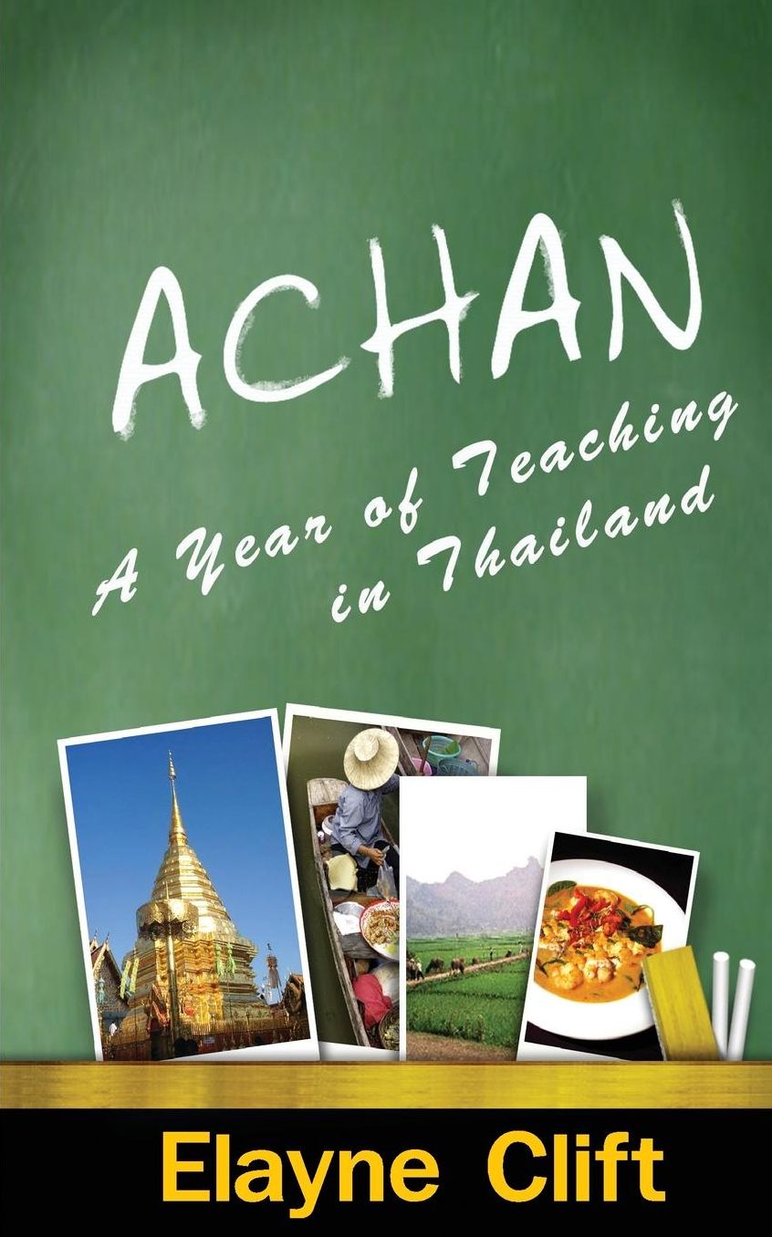 Achan: A Year of Teaching in Thailand