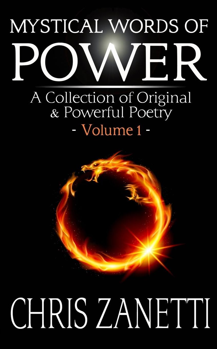 Mystical Words Of Power: A Collection of Original & Powerful Poetry ? Volume 1