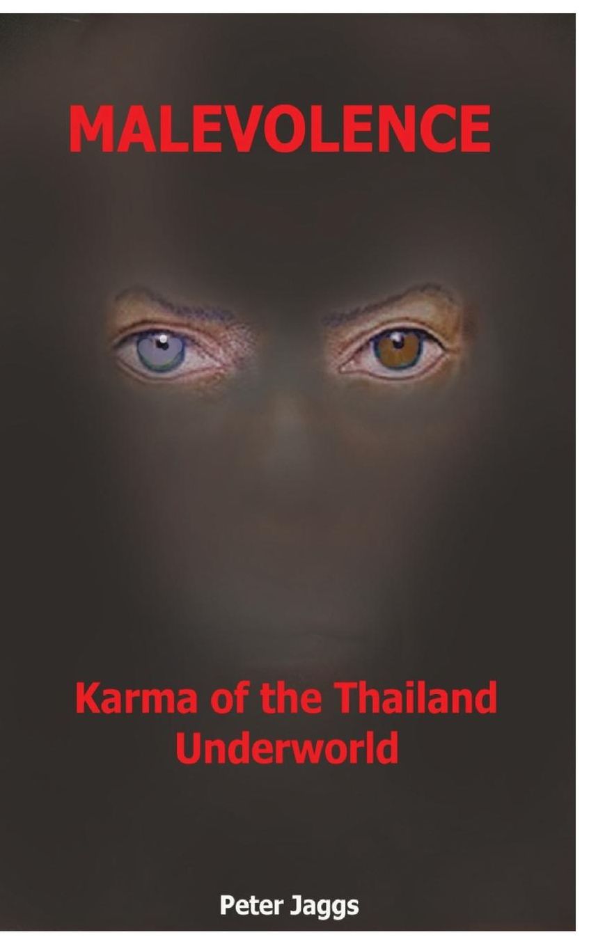Malevolence: Karma of the Thailand Underworld