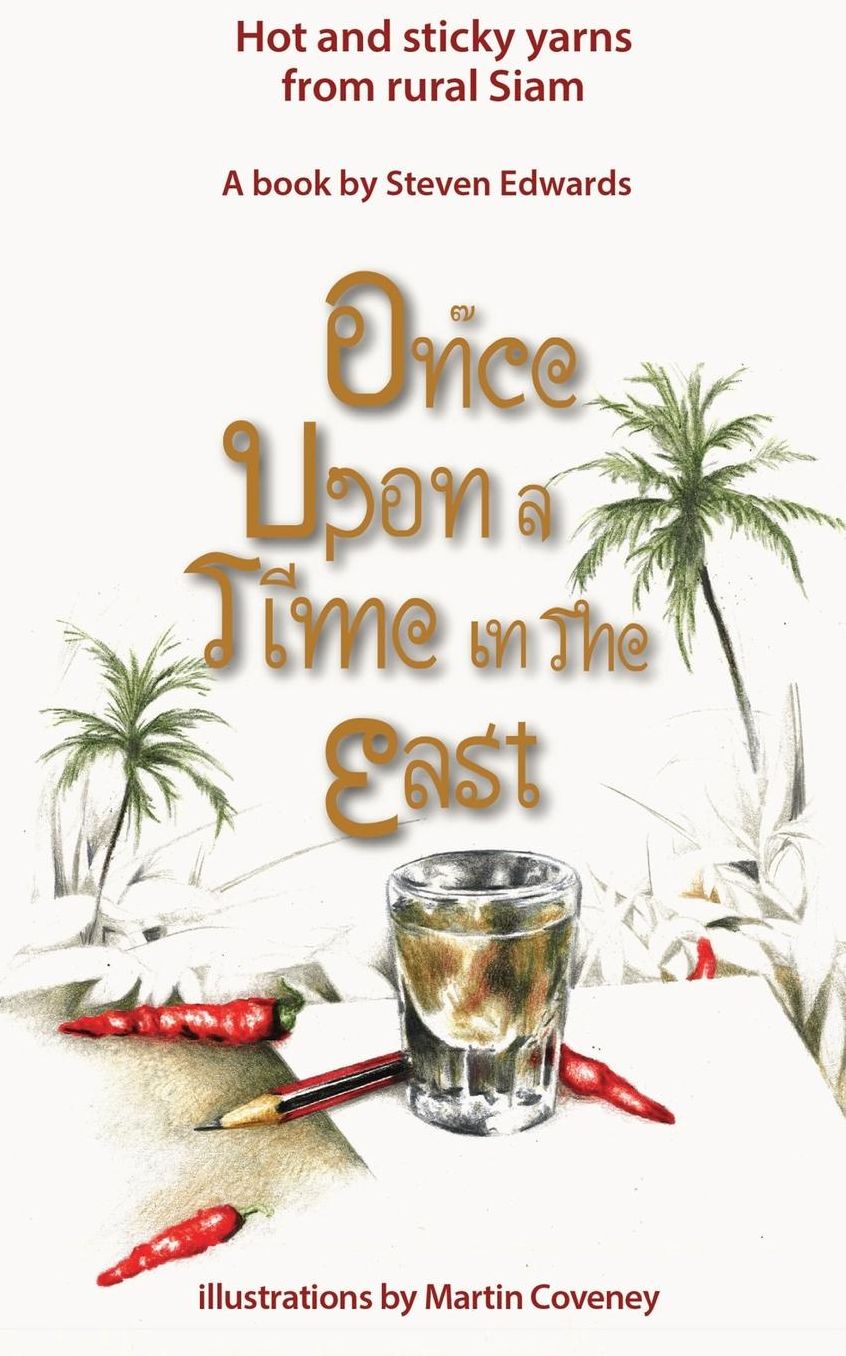 Once Upon a Time in the East: Hot and Sticky Yarns from Rural Siam