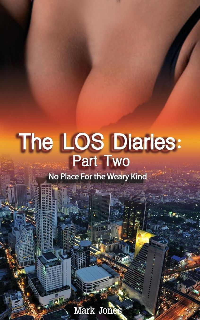 The LOS Diaries: Part Two: No Place for the Weary Kind