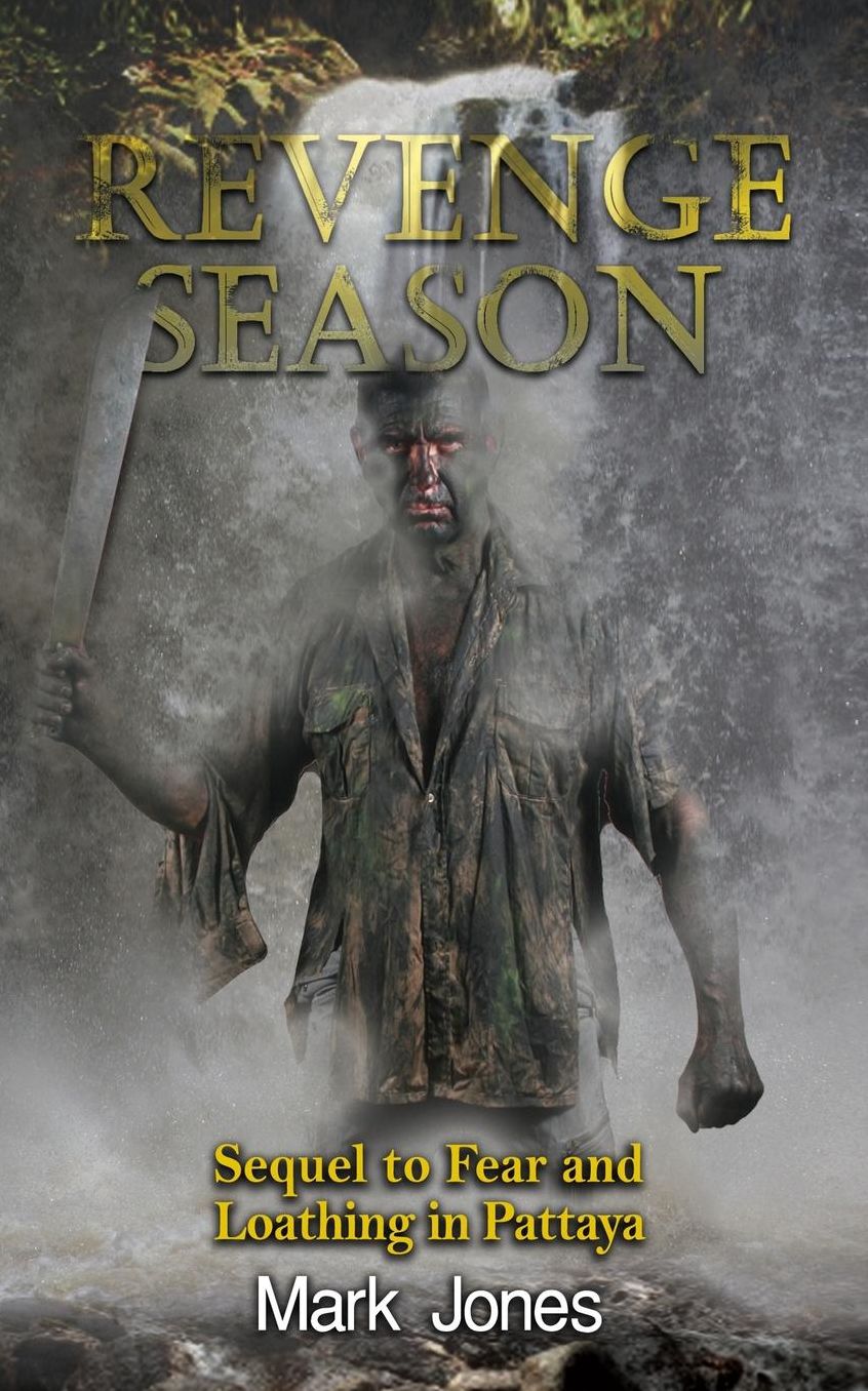 Revenge Season: Sequel to Fear and Loathing in Pattaya