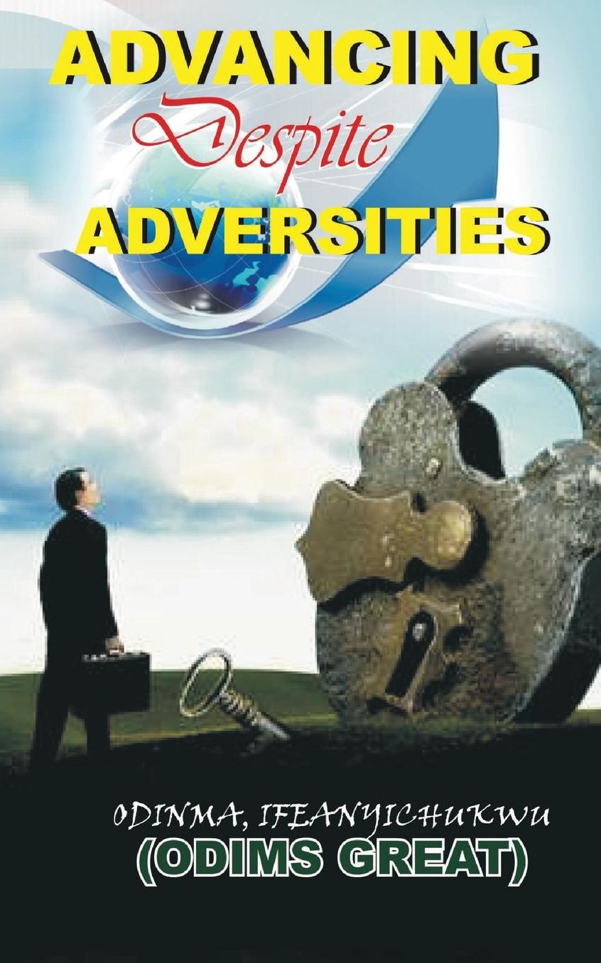 Advancing Despite Adversities, Vol 1