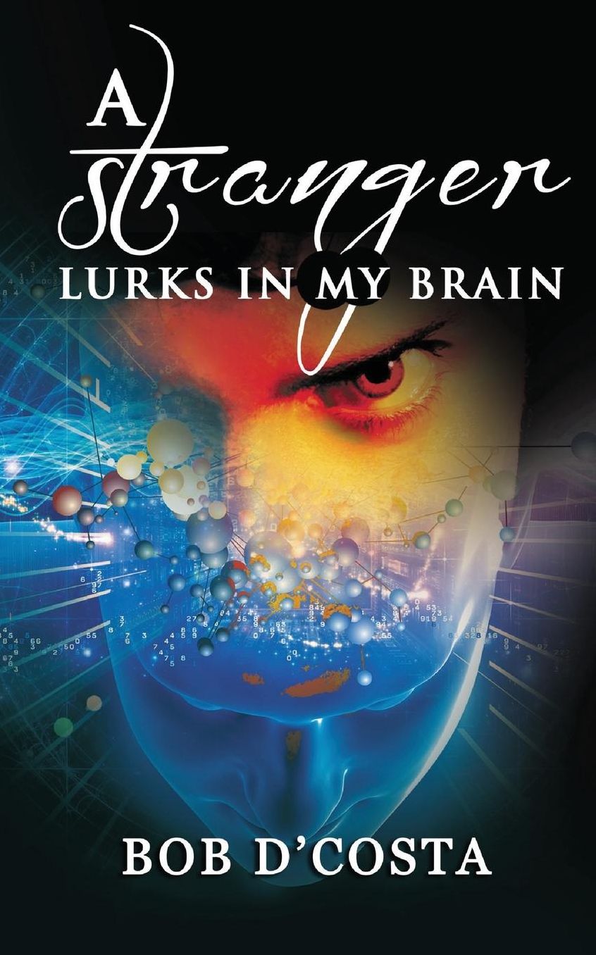 A Stranger Lurks in My Brain