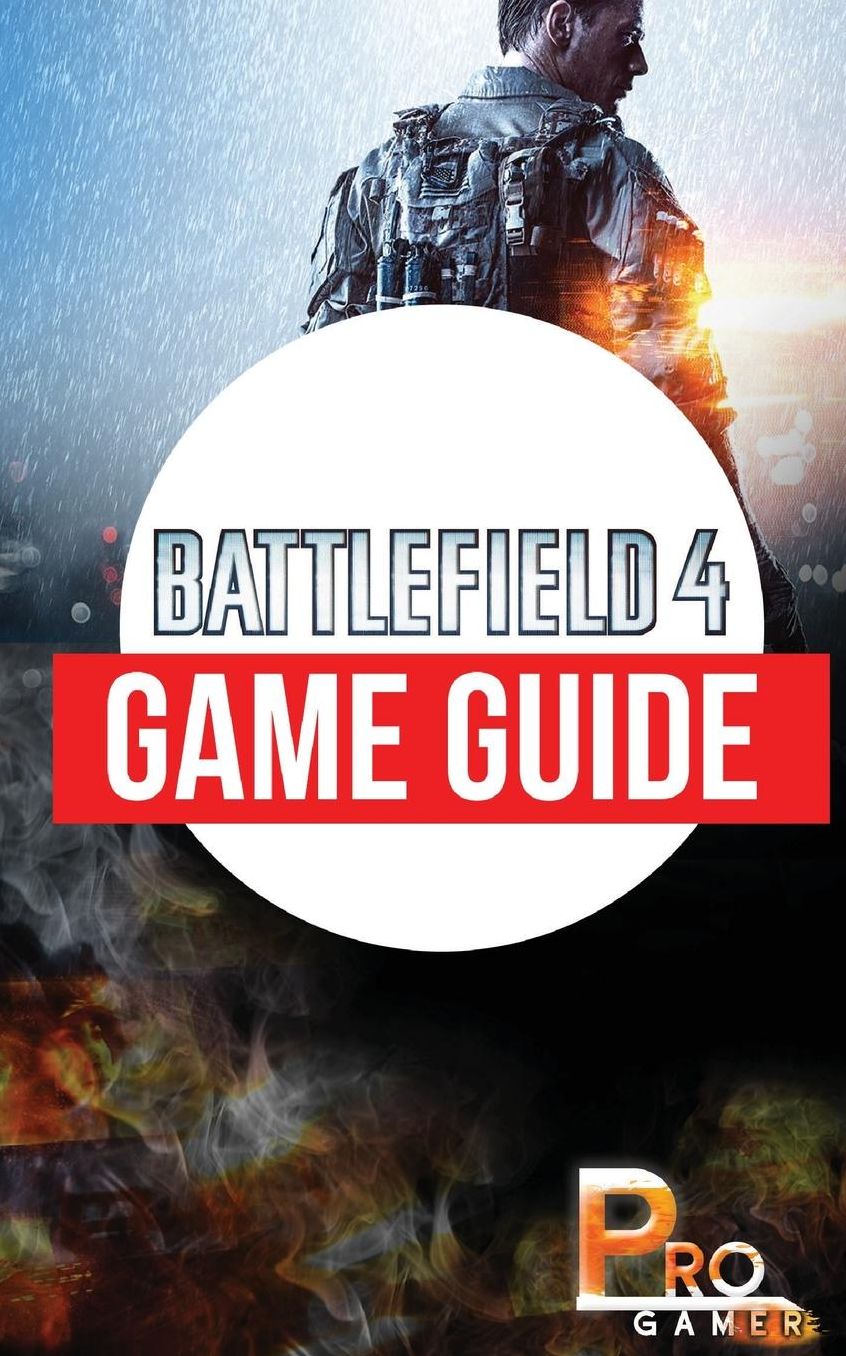 Battlefield 4 Game Guide