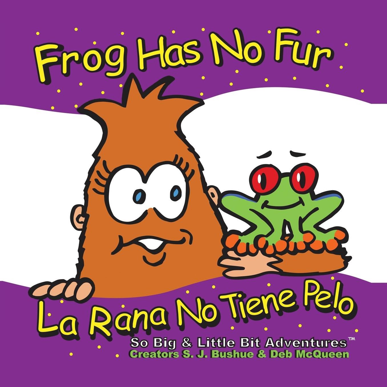 Frog Has No Fur: La Rana No Tiene Pelo