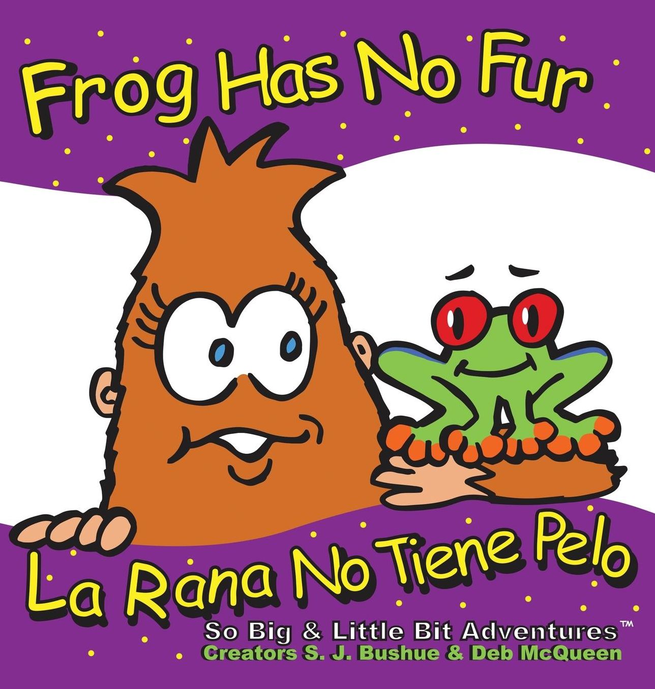 Frog Has No Fur: La Rana No Tiene Pelo