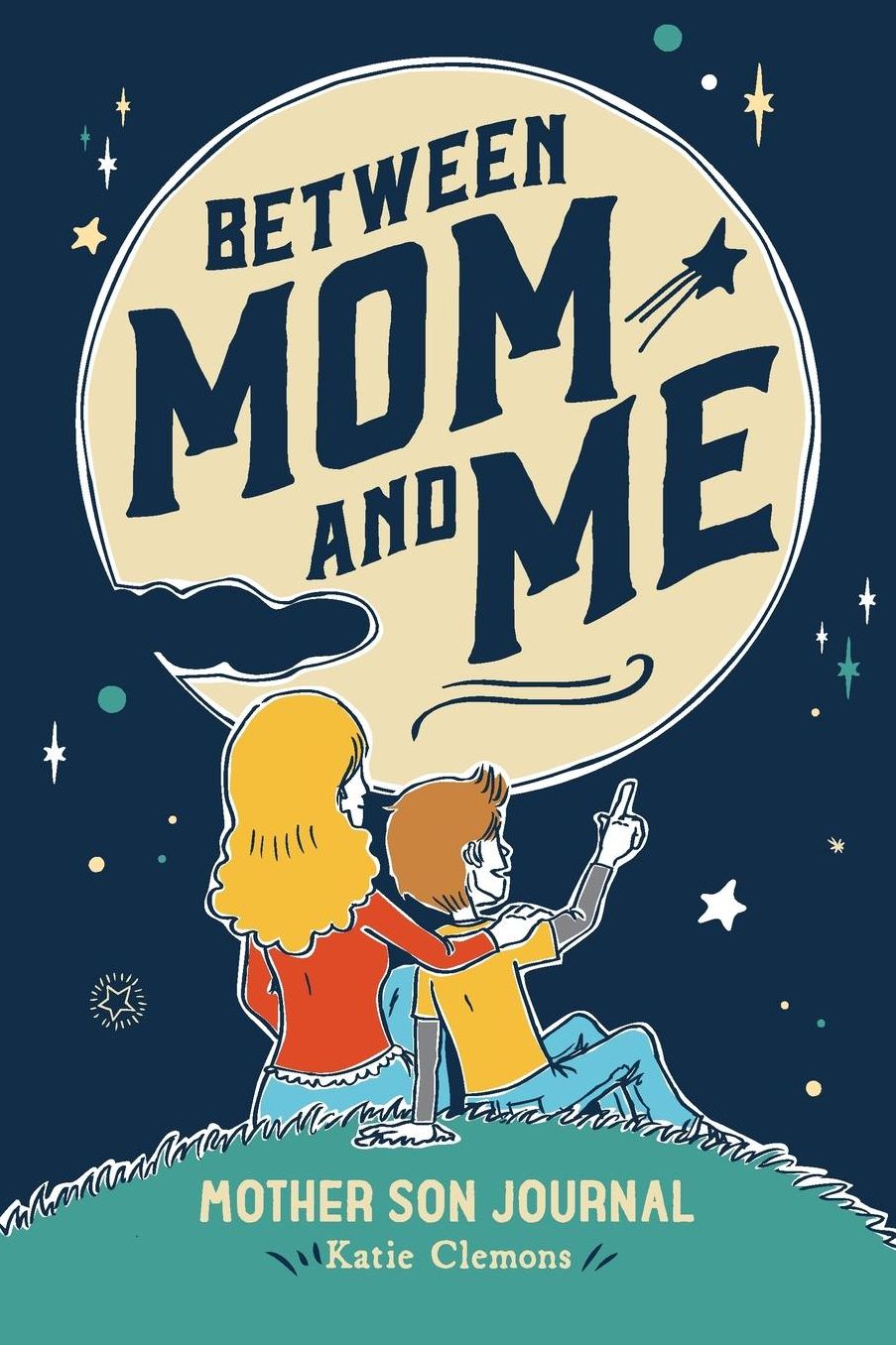 Between Mom and Me: Mother son journal