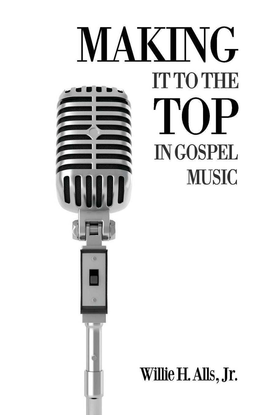 Making It to the Top in Gospel Music