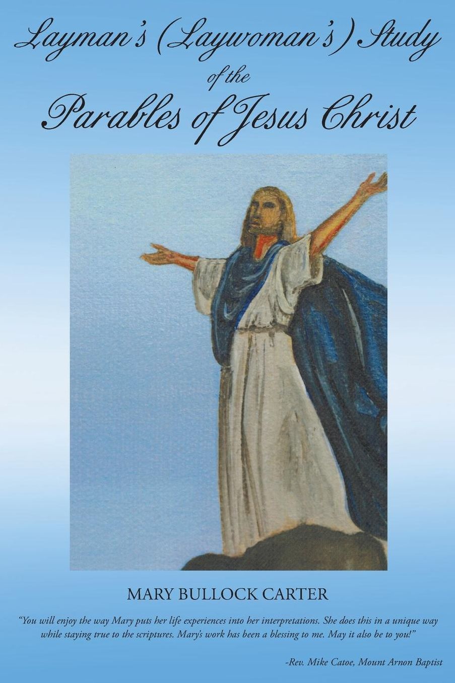 Layman's (Laywoman's) Study of The Parables of Jesus Christ