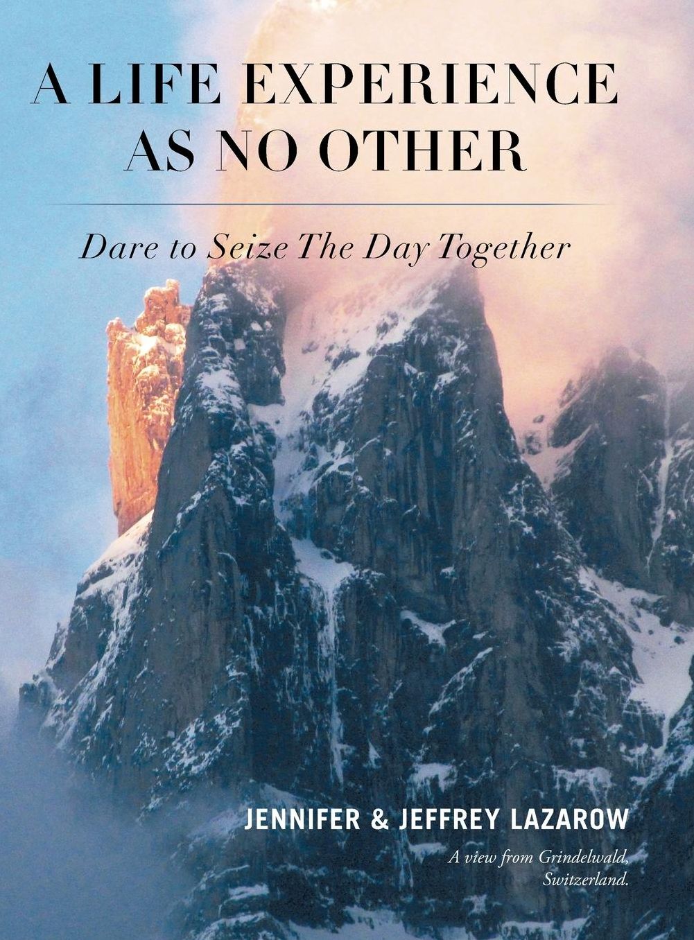 A Life Experience As No Other: Dare to Seize The Day Together
