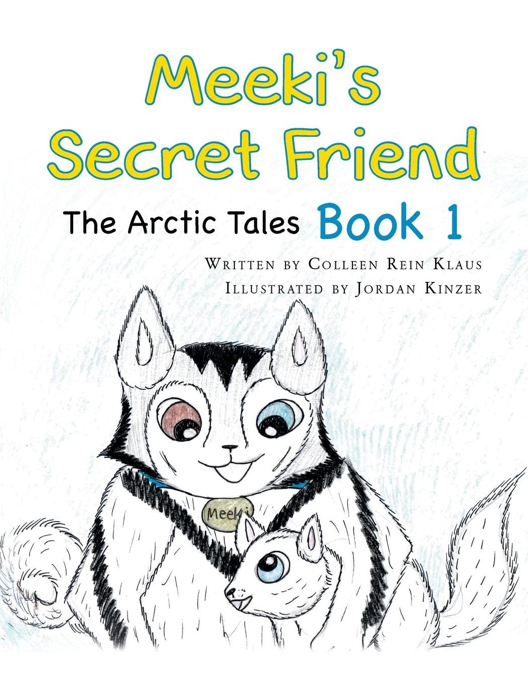 Meeki's Secret Friend: The Arctic Tales: Book 1