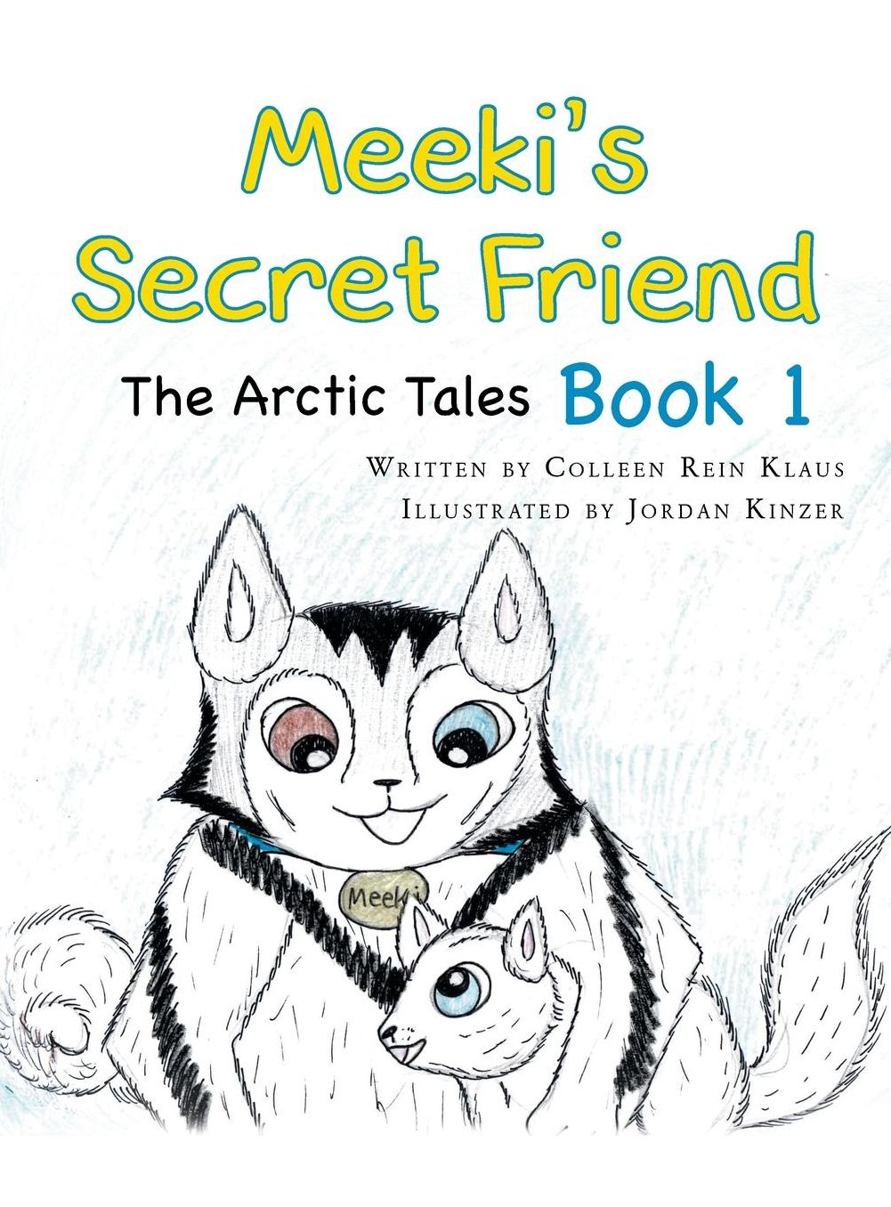 Meeki's Secret Friend: The Arctic Tales: Book 1