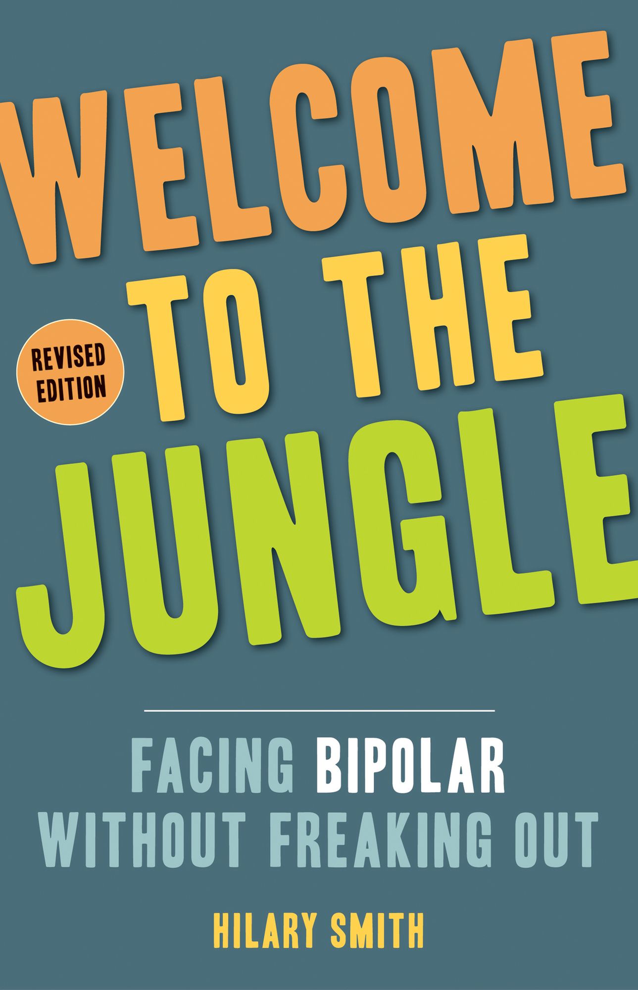 Welcome to the Jungle: Facing Bipolar Without Freaking Out