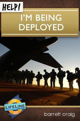 Help! I'm Being Deployed