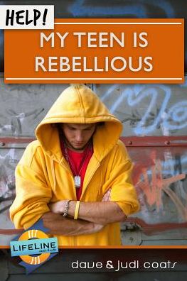 Help! My Teen Is Rebellious